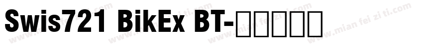 Swis721 BikEx BT字体转换